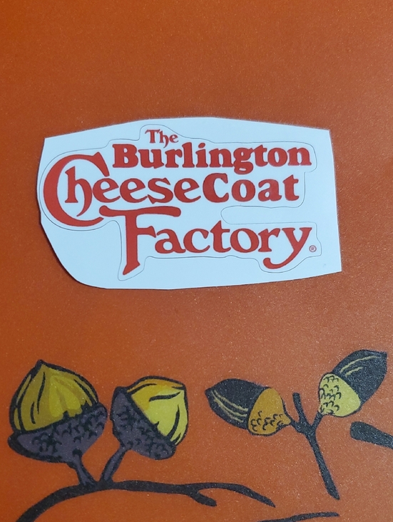 Other - Burlington CheeseCoat Factory Vinyl Sticker